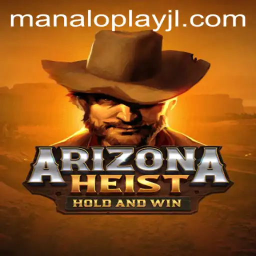 ArizonaHeist: A Thrilling Adventure with Manaloplay