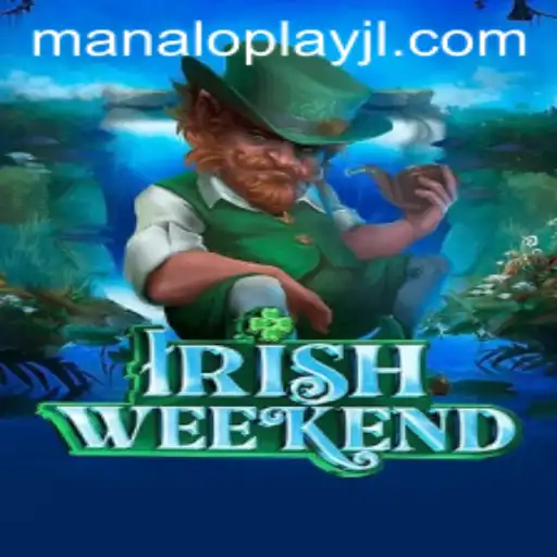 Discovering 'IrishWeekend': A Unique Gameplay Experience with 'Manaloplay'