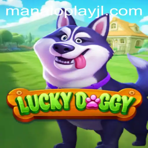 LuckyDoggy: Explore the Excitement of Manaloplay's Latest Gaming Sensation