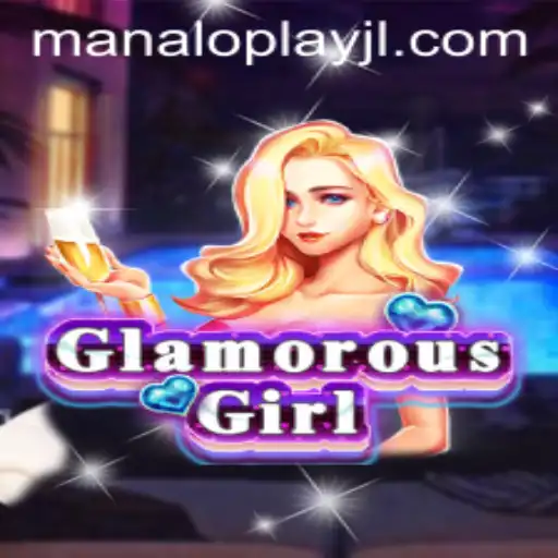 Discover the Exciting World of GlamorousGirl: A Manaloplay Masterpiece