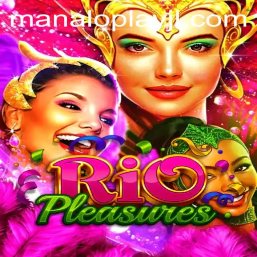 Unveiling the Exciting World of RioPleasures: A Dive into the Enchanting Game of Manaloplay