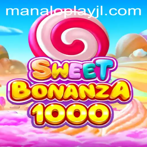 SweetBonanza1000: A Thrilling Adventure with Manaloplay